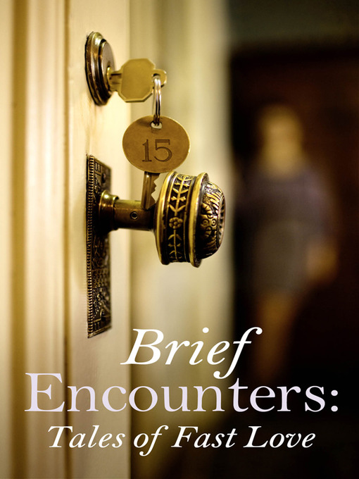 Title details for Brief Encounters by Various - Available